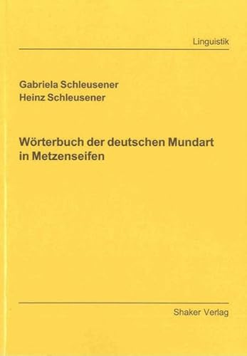Wörterbuch der deutschen Mundart in Metzenseifen (Linguistik)