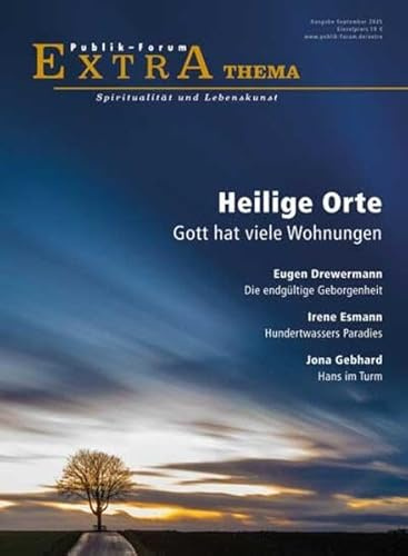 Heilige Orte. Gott hat viele Wohnungen (Publik-Forum Extra)