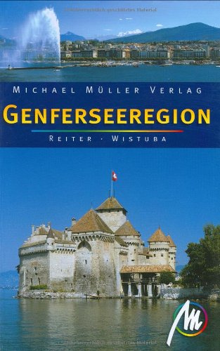 Genferseeregion: Reisehandbuch mit vielen praktischen Tipps