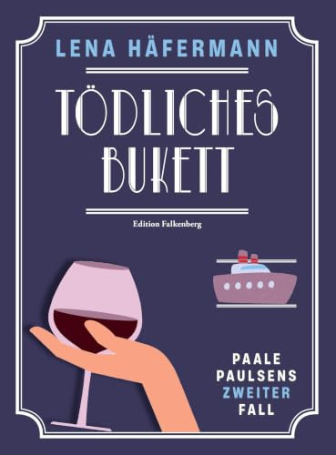 Tödliches Bukett: Paale Paulsen ermittelt wieder: Ein Bremen-Krimi