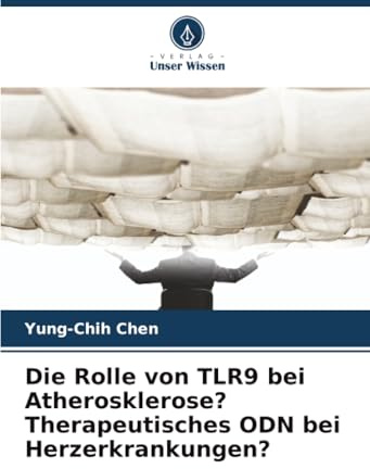 Die Rolle von TLR9 bei Atherosklerose? Therapeutisches ODN bei Herzerkrankungen?: DE