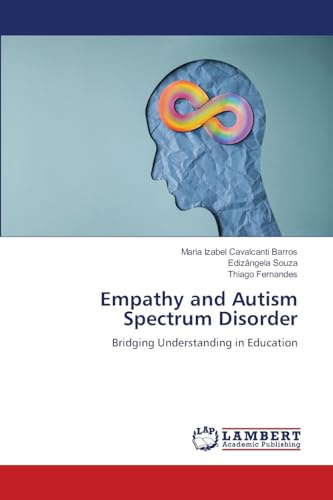 Empathy and Autism Spectrum Disorder: Bridging Understanding in Education
