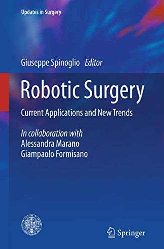Robotic Surgery: Current Applications and New Trends (Updates in Surgery)
