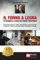 Il Forno A Legna - In Famiglia e A Casa Tua: Facile e Divertente: Conservando il processo “a legna” della tradizione, evocativo di profumi ed ... della bellezza rivoluzionaria del design.