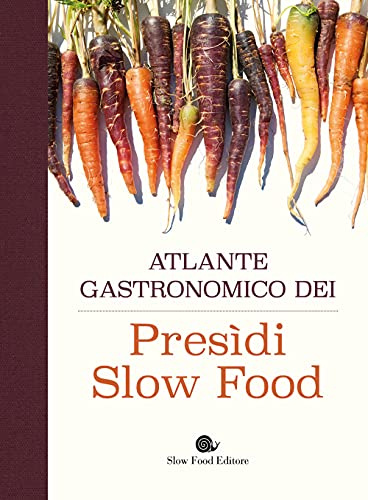 Atlante gastronomico dei presìdi Slow Food (Slowbook)