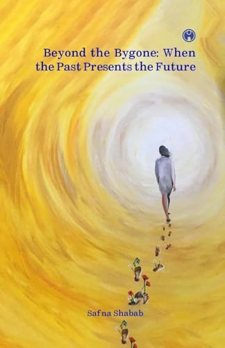 Beyond the Bygone: When the Past Presents the Future | collection of poems by Safna Shabab