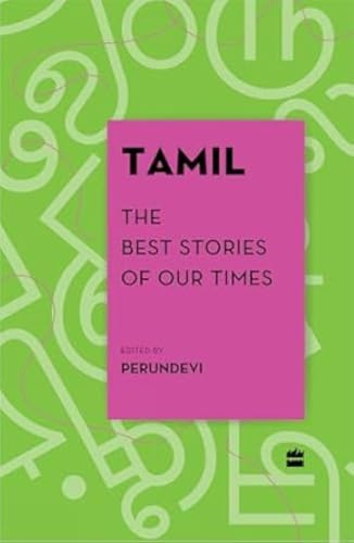 TAMIL: THE BEST STORIES OF OUR TIMES