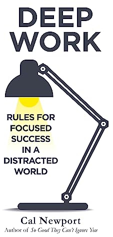 Deep Work: Rules for Focused Success in a Distracted World Paperback – 5 Jan. 2016