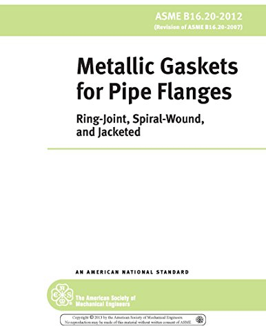 ASME B16.20-2012: Metallic Gaskets for Pipe Flanges: Ring-Joint, Spiral-Wound, and Jacketed
