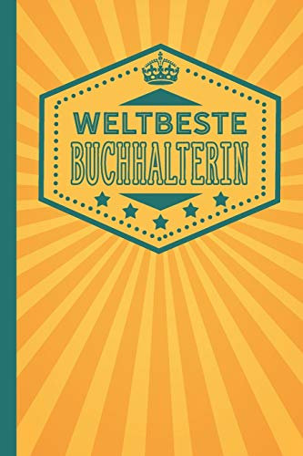Weltbeste Buchhalterin: blanko Notizbuch | Journal | To Do Liste für Buchhalter und Buchhalterinnen- über 100 linierte Seiten mit viel Platz für Notizen - Tolle Geschenkidee als Dankeschön
