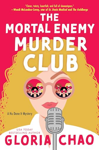 The Mortal Enemy Murder Club: A Novel (A Hu Done It Mystery, 2)