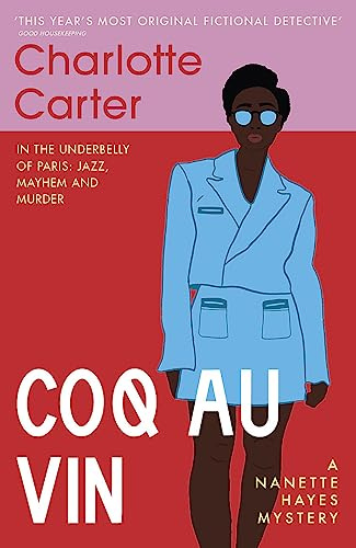 Coq au Vin: Jazz, Sex and Murder in Paris (The Nanette Hayes Mysteries)