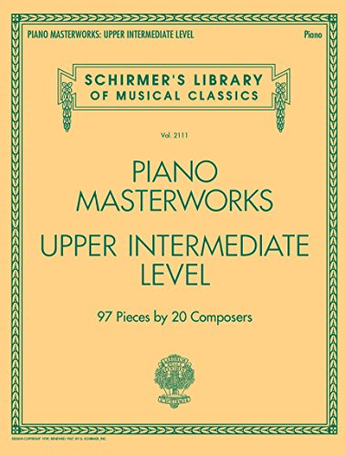 Schirmer's Library Of Musical Classics Volume 2110: Piano Masterworks - Upper Intermediate Level: Noten, Sammelband für Klavier