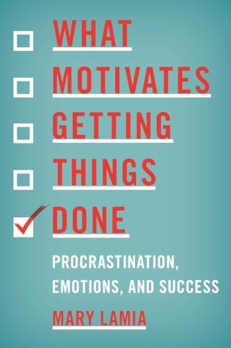 What Motivates Getting Things Done: Procrastination, Emotions, and Success