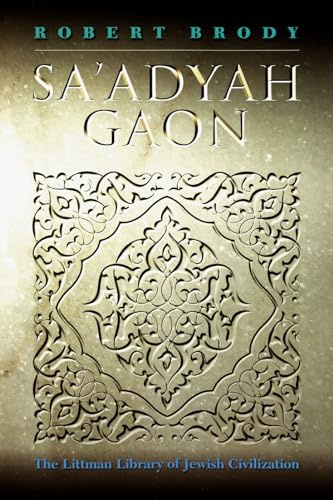 Sa'adyah Gaon (The Littman Library of Jewish Civilization)