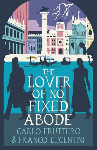 The Lover of No Fixed Abode (Italian Mysteries by Fruttero and Lucentini, 1)