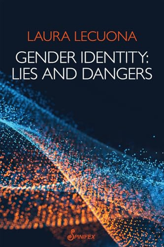Gender Identity, Lies and Dangers