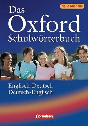 Das Oxford Schulwörterbuch - Neue Ausgabe: A2-B2 - Wörterbuch: Flexiber Kunststoff-Einband: Mehr als 30 000 Stichwörter. Niveau A2-B2