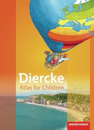 Diercke - Atlas for Children: Für Förderschule, Förderstufe, Grundschule, Hauptschule, Orientierungsstufe, Primarschule. Für den bilingualen bzw. fächerübergreifenden Unterricht
