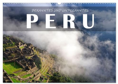 Bekanntes und Unbekanntes Peru (Wandkalender 2026 DIN A2 quer), CALVENDO Monatskalender: Peru ist der Inbegriff von Südamerika und ein Traumziel für Reisende. (CALVENDO Orte)