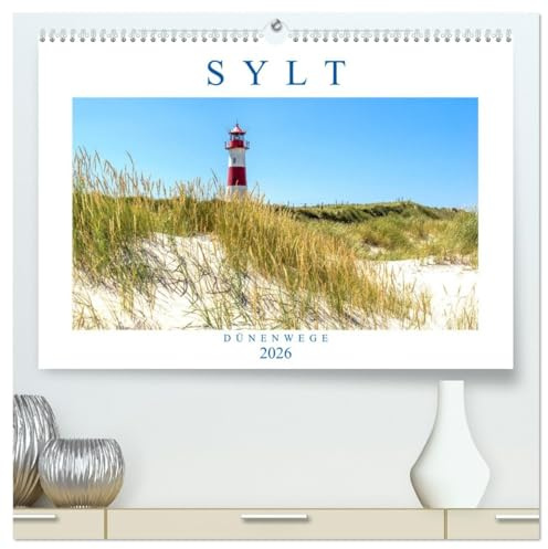 SYLT Dünenwege (hochwertiger Premium Wandkalender 2026 DIN A2 quer), Kunstdruck in Hochglanz: Sylt für Naturliebhaber (CALVENDO Orte)