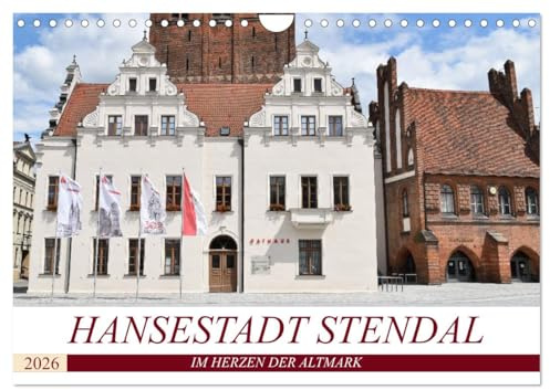 Hansestadt Stendal (Wandkalender 2026 DIN A4 quer), CALVENDO Monatskalender: Hansestadt Stendal - Im Herzen der Altmark (CALVENDO Orte)