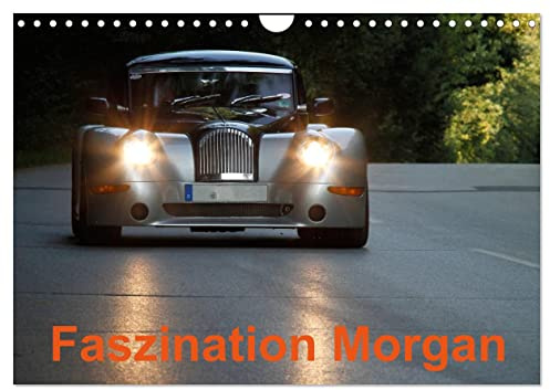 Faszination Morgan (Wandkalender 2026 DIN A4 quer), CALVENDO Monatskalender: Der 4. Kalender der aus der beliebten Morgan-Reihe (CALVENDO Mobilitaet)