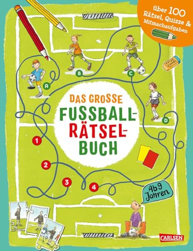 Das große Fußball-Rätselbuch: Für Fußballfans ab 9 Jahren mit Rätseln, Quizfragen, Denkspielen und Wissenstest