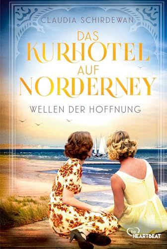 Das Kurhotel auf Norderney - Wellen der Hoffnung (Die große Kurhotel-Saga)