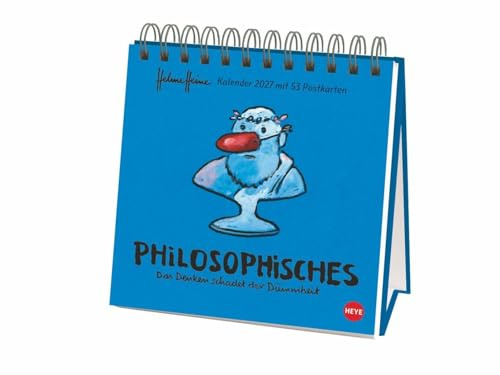 Helme Heine: Philosophisches Premium-Postkartenkalender 2027: Das Denken schadet der Dummheit. Premium-Postkartenkalender 2027. Jede Woche ein ... Kleiner Kalender im Format 16,5 x 17,7 cm