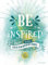 BE INSPIRED: Meine kreative Gute Nachricht Bibel (Way-Truth-Life-Serie)