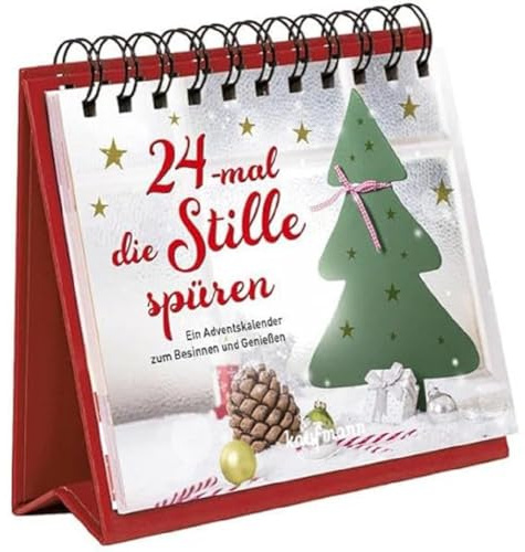 24-mal die Stille spüren: Ein Adventskalender zum Besinnen und Genießen (Adventskalender für Erwachsene: Ein Aufstell-Buch)