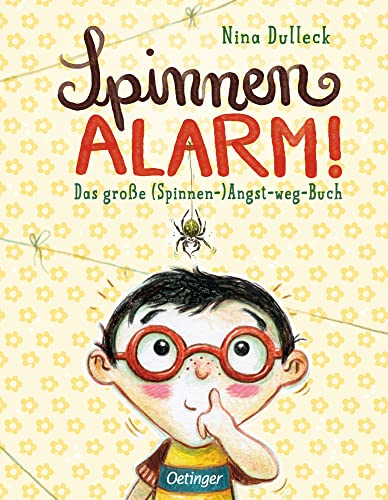 Spinnen-Alarm: Das große (Spinnen-) Angst-weg-Buch. Spielerisch die Angst vor Spinnen überwinden und Mut fördern, Bilderbuch zum Vorlesen ab 4 Jahren
