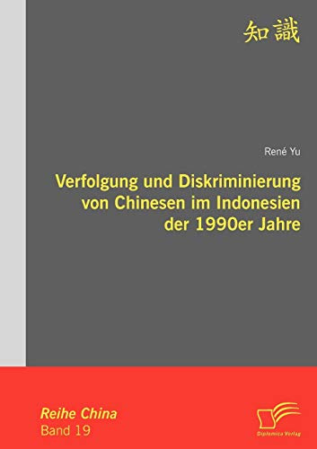 Verfolgung und Diskriminierung von Chinesen im Indonesien der 1990er Jahre (China)