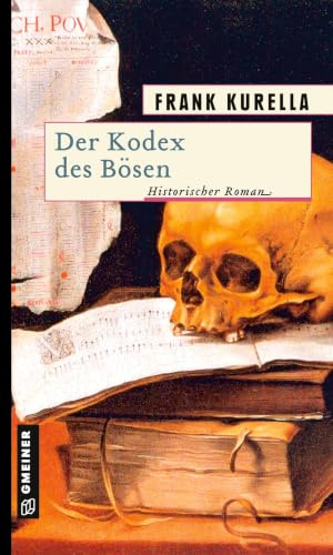 Der Kodex des Bösen: Historischer Roman (Historische Romane im GMEINER-Verlag)