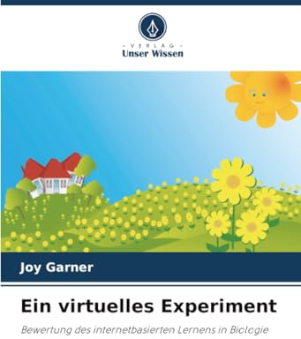 Ein virtuelles Experiment: Bewertung des internetbasierten Lernens in Biologie