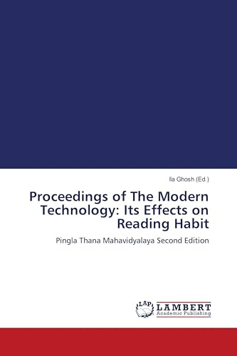 Proceedings of The Modern Technology: Its Effects on Reading Habit: Pingla Thana Mahavidyalaya Second Edition