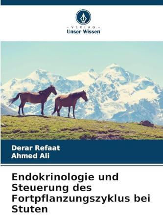 Endokrinologie und Steuerung des Fortpflanzungszyklus bei Stuten