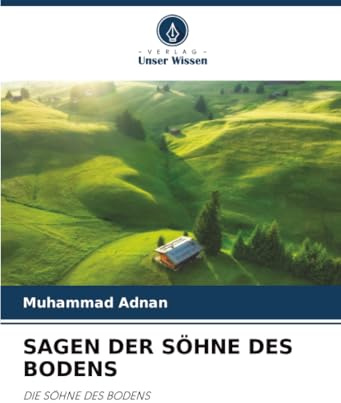 SAGEN DER SÖHNE DES BODENS: DIE SÖHNE DES BODENS