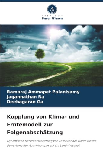Kopplung von Klima- und Erntemodell zur Folgenabschätzung: Dynamische Herunterskalierung von Klimawandel-Daten für die Bewertung der Auswirkungen auf die Landwirtschaft