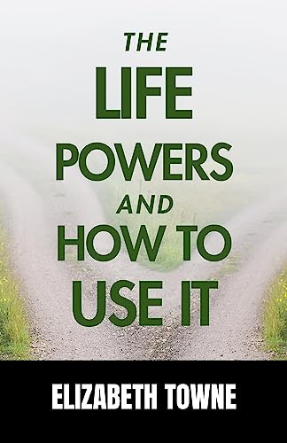 The Life Power and How to Use It