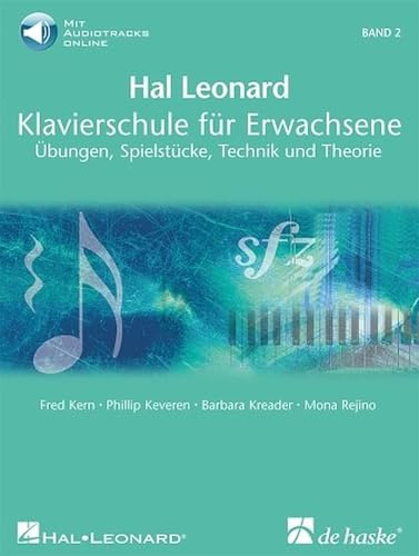 Hal Leonard Klavierschule für Erwachsene Band 2 mit Online Audio | Fred Kern | Klavier Notenbuch für Anfänger mit Übungen, Spielstücken, Technik und Theorie für Selbststudium und Unterricht