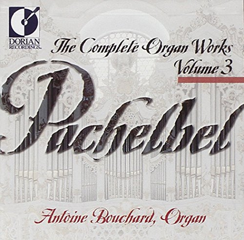 Pachelbel: Complete Organ Works, Vol. 3