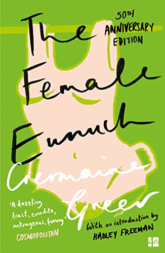 Female Eunuch (Harper Perennial Modern Classics)