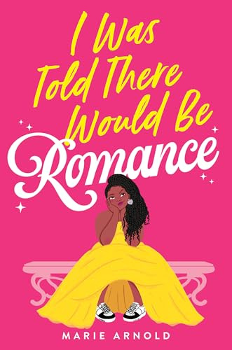 I Was Told There Would Be Romance