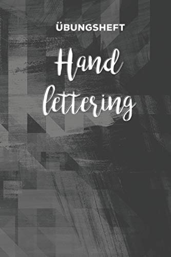 Übungsheft Handlettering: Übungsbuch für Hand lettering | 110 Seiten mit vorbereitetem Muster zum Üben einer schöneren Handschrift