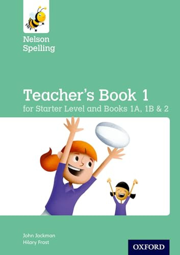 Nelson Spelling Teacher's Book (Reception-Year 2/P1-P3) (Nelson Spelling New Edition)