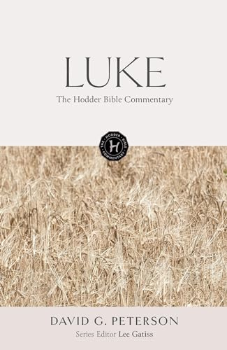 The Hodder Bible Commentary: Luke