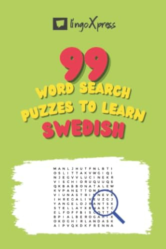 99 Word Search Puzzles to Learn Swedish: Activate your brain and memorize over 700 words (Swedish Puzzle Books)