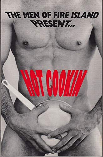 The Men of Fire Island present Hot Cookin
